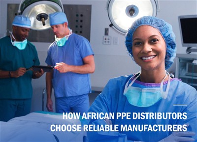 How African PPE Distributors Choose Reliable Manufacturers