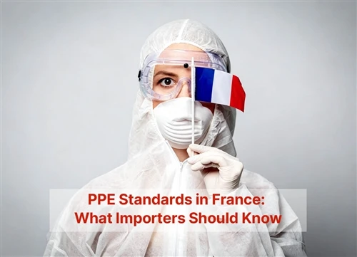 PPE Standards in France: What Importers Should Know