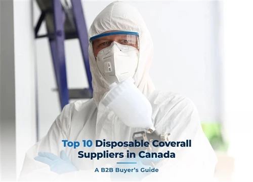 Top 10 Disposable Coverall Suppliers in Canada: A B2B Buyer’s Guide